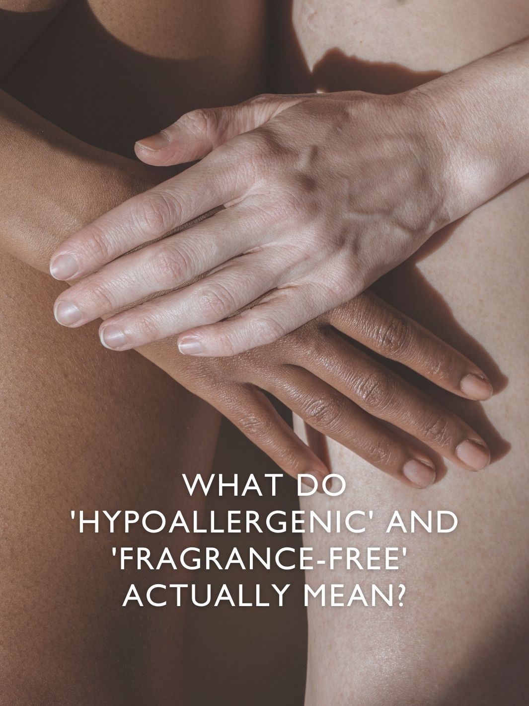 ❓What Do Fragrance-Free & Hypoallergenic Means
